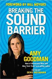 Cover of: Breaking the sound barrier by Amy Goodman