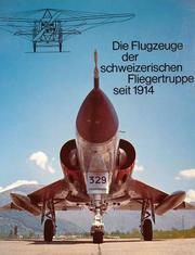 The aircraft of the Swiss Air Force since 1914 by Jakob Urech