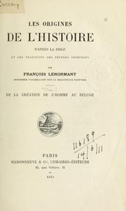 Cover of: Les origines de l'histoire d'après la Bible et les traditions des peuples orientaux.