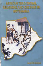 Cover of: African traditional religions and culture in Botswana: a comprehensive textbook