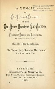 A memoir on the life and character of the Rev. Prince Demetrius A. de Gallitzin by Heyden, Thomas