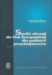 Cover of: Skutki akcesji do Unii Europejskiej dla polskich przedsiębiorstw