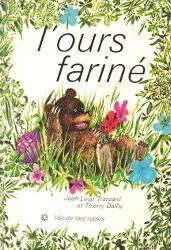 Cover of: ours fariné: une histoire de Jean-Loup Trassard racontée en images par Thierry Dalby.