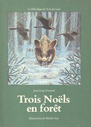 Cover of: Trois Noëls en forêt