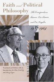 Cover of: Faith And Poltical Philosophy: The Correspondence between Leo Strauss and Eric Voegelin, 1934-1964