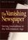 Cover of: The vanishing newspaper