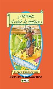 Cover of: Jeremies, el ratolí de biblioteca by Catalina Gómez Parrado