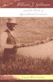 Cover of: William J. Spillman and the Birth of Agricultural Economics (Missouri Biography Series) | Laurie Winn Carlson