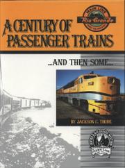 A century of passenger trains by Jackson C. Thode