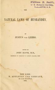Cover of: The natural laws of husbandry. by Justus von Liebig