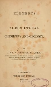 Cover of: Elements of agricultural chemistry and geology. by James Finley Weir Johnston
