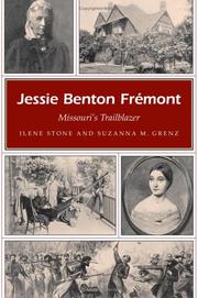 Jessie Benton Frémont, Missouri's trailblazer by Ilene Stone