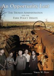 Cover of: An opportunity lost: the Truman administration and the farm policy debate