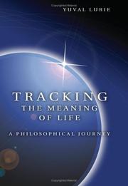 Cover of: Tracking the Meaning of Life: A Philosophical Journey