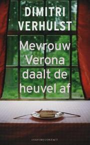 Cover of: Mevrouw Verona daalt de heuvel af by Dimitri Verhulst