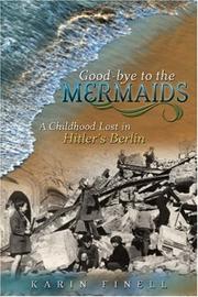 Cover of: Good-bye to the Mermaids: A Childhood Lost in Hitler's Berlin