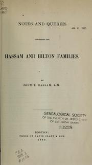 Cover of: Notes and queries concerning the Hassam and Hilton families | John T. Hassam