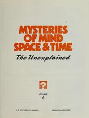 Cover of: Mysteries of mind, space & time: the unexplained.