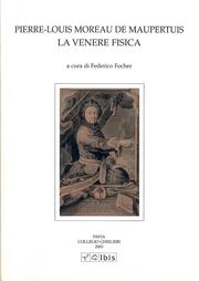 Cover of: La Venere fisica: contenente due dissertazioni, l'una sull'origine degli uomini e degli animali, e l'altra sull'origine dei neri