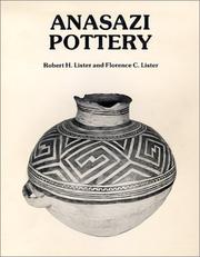 Cover of: Anasazi pottery: ten centuries of prehistoric ceramic art in the Four Corners country of the Southwestern United States, as illustrated by the Earl H. Morris memorial pottery collection in the University of Colorado Museum