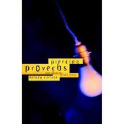 Cover of: Piercing Proverbs: Wise Words for Today's Generation
