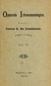 Cover of: Opuscula Ichneumonologica by Otto Schmiedeknecht