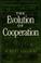 Cover of: Evolution of Cooperation