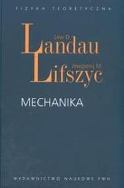 Cover of: Mechanika by Lew D. Landau, Jewgienj M. Lifszyc ; z j. ros. tł. Stanisław Bażański
