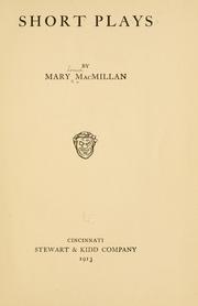 Short plays by MacMillan, Mary Louise