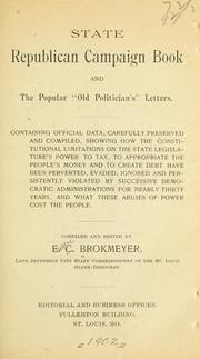 State Republican campaign book and the popular "Old politician's" letters by Eugene C. Brokmeyer