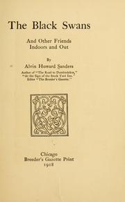 Cover of: The black swans, and other friends indoors and out by Alvin Howard Sanders