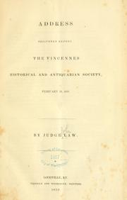Cover of: Address delivered before the Vincennes Historical and Antiquarian Society, February 22, 1839 by Law, John