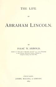 The life of Abraham Lincoln by Isaac Newton Arnold