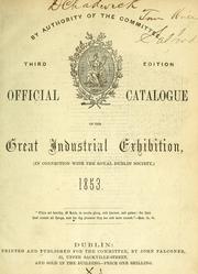 Cover of: Official catalogue of the great industrial exhibition: (in connection with the Royal Dublin Society), 1853.