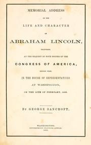 Cover of: Memorial address on the life and character of Abraham Lincoln by George Bancroft