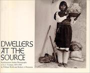 Cover of: Dwellers at the Source: Southwestern Indian Photographs of A.C. Vroman, 1895-1904