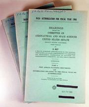 Cover of: NASA authorization for fiscal year 1966. by United States. Congress. Senate. Committee on Aeronautical and Space Sciences.