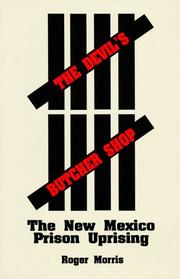 Cover of: The devil's butcher shop: the New Mexico prison uprising