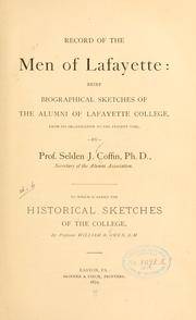 Cover of: Record of the men of Lafayette: brief biographical sketches of the alumni of Lafayette College from its organization to the present time