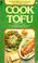 Cover of: Cook with tofu
