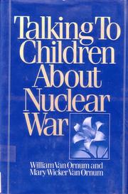 Talking to Children about Nuclear War by William Van Ornum