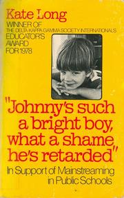 Cover of: "Johnny's Such a Bright Boy, What a Shame He's Retarded" by Kate Long