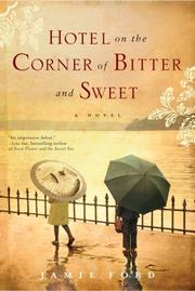 Cover of: Hotel on the corner of bitter and sweet: a novel