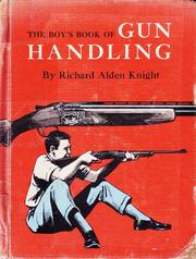 The Boy's Book of Gun Handling by R. A. Knight