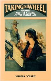 Cover of: Taking the wheel: women and the coming of the motor age