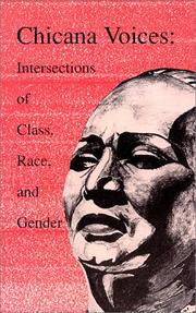 Cover of: Chicana voices: intersections of class, race, and gender