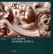 Gli horti di Roma antica by Maddalena Cima, Emilia Talamo