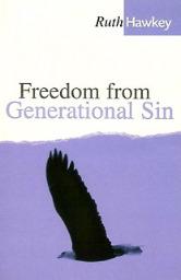 Cover of: Freedom from Generational Sin by Ruth Hawkey