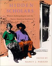 Cover of: Hidden Scholars: Women Anthropologists and the Native American Southwest