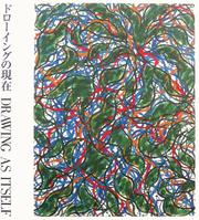 Cover of: Drawing as Itself. October 7  -  November 26,  1989, The National Museum of Art, Osaka, Japan